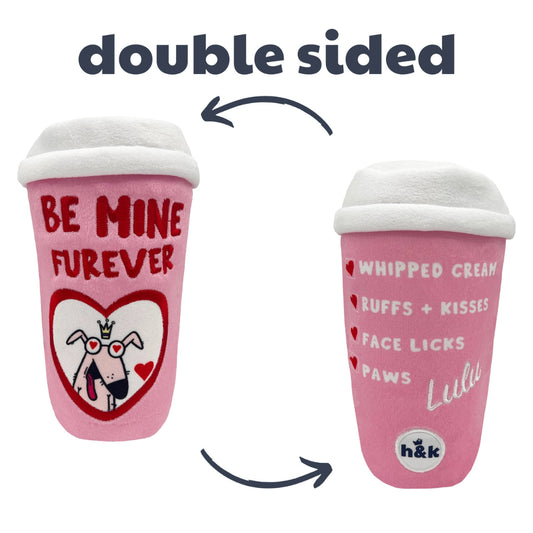 Be Mine Furever Latte Dog Toy (Double Sided)